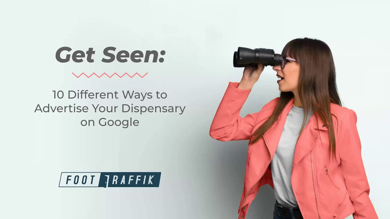 Get Seen: 10 Different Ways to Advertise Your Cannabis Store on Google