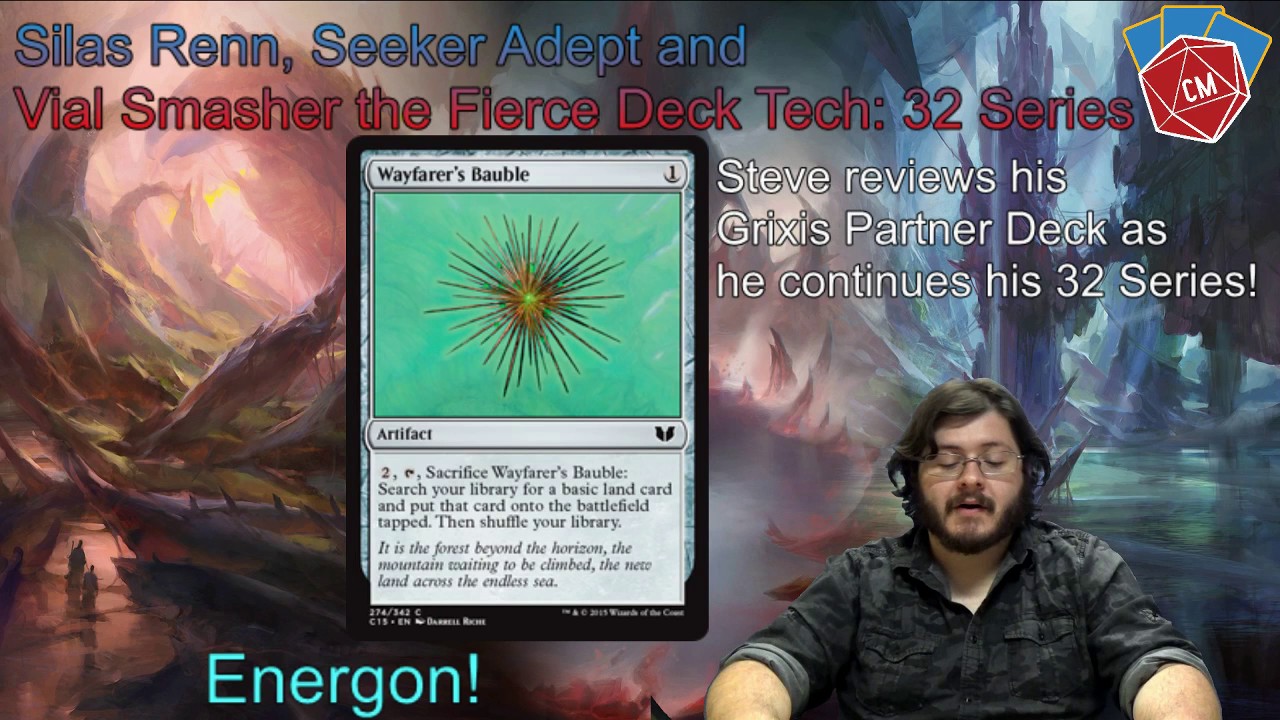 Silas Renn, Seeker Adept and Vial Smasher the Fierce Grixis 32 Deck Tech