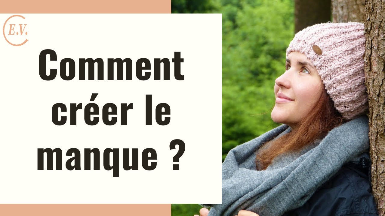 Comment créer le manque ?