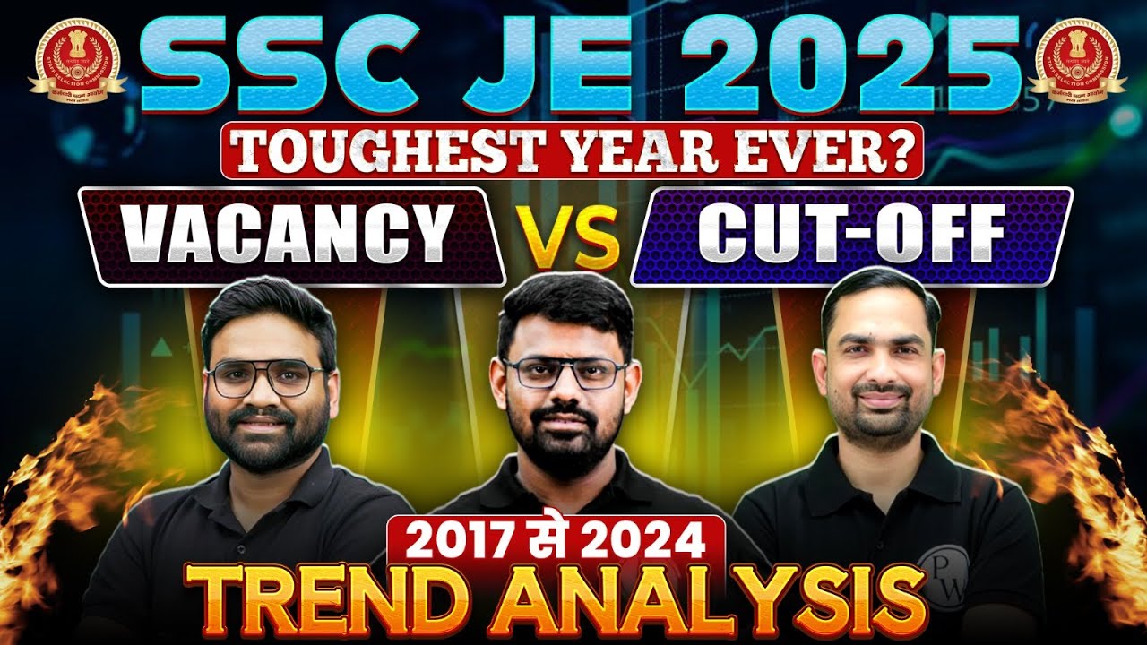 SSC JE 2025: Toughest Year Ever?📉 | Vacancy Vs Cut-Off (2017&ndash;2024) Trend Will SHOCK You!