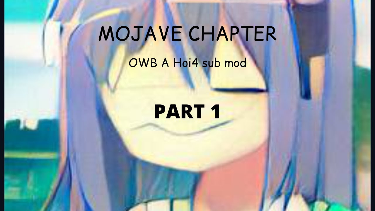 Mojave Brotherhood a Hearts of iron 4 OWB Mod Part 1