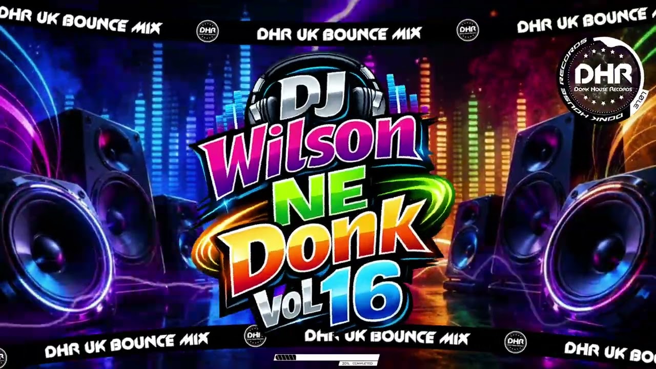 WILSON - NE Donk Vol 16 - 🔥DHR Bounce DJ Mix 2026🔥 