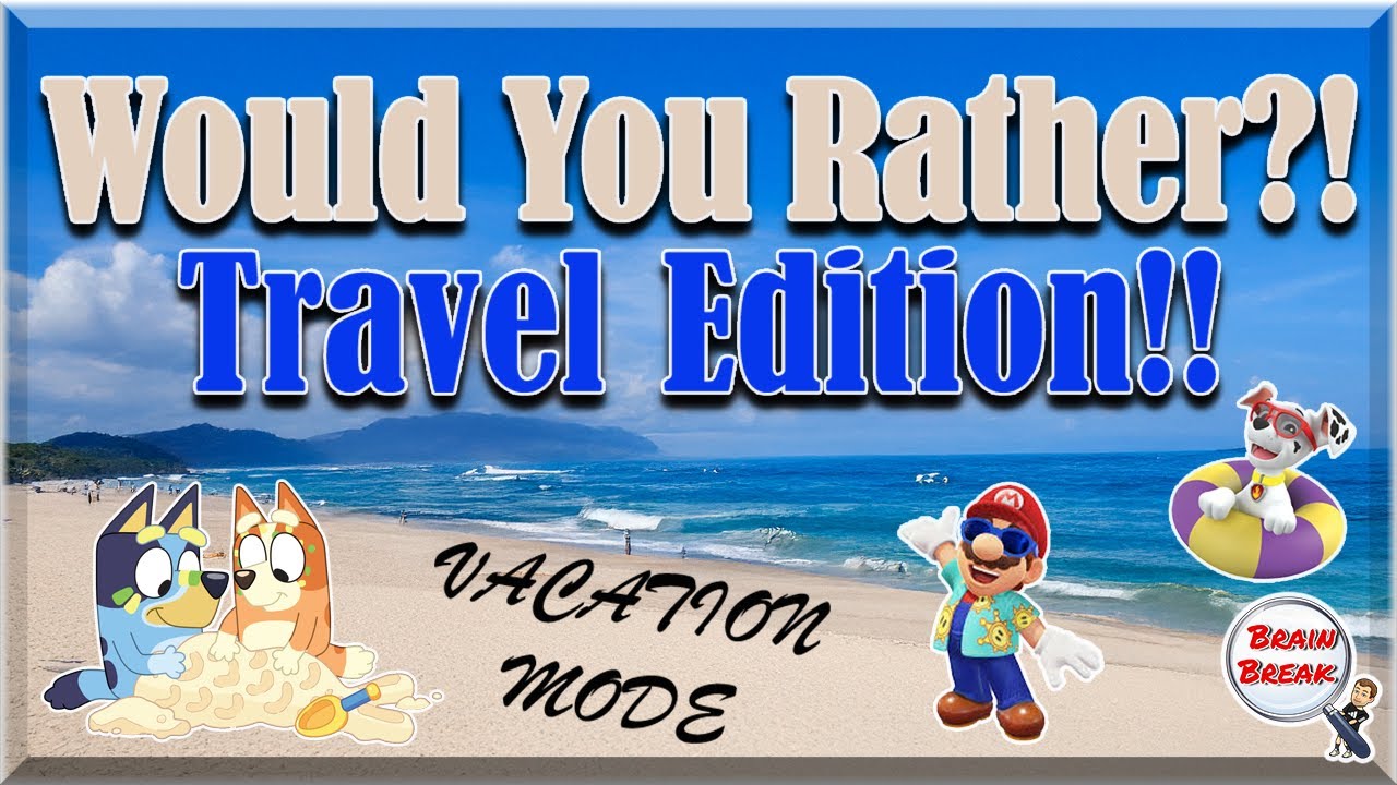 Would You Rather? Travel Edition! | This or That | Vacation | Fun Fitness Games for Kids | GoNoodle