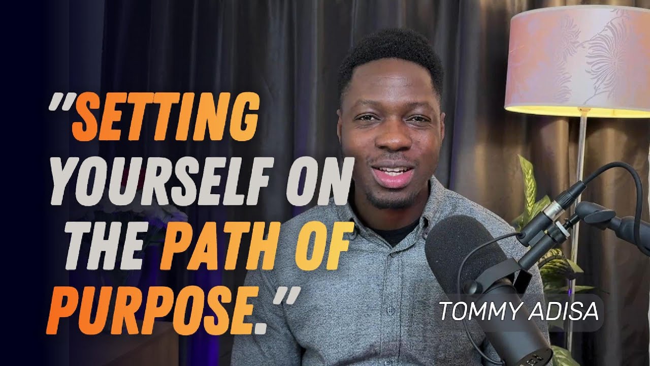 SETTING YOURSELF ON THE PATH OF PURPOSE / TOMMY ADISA