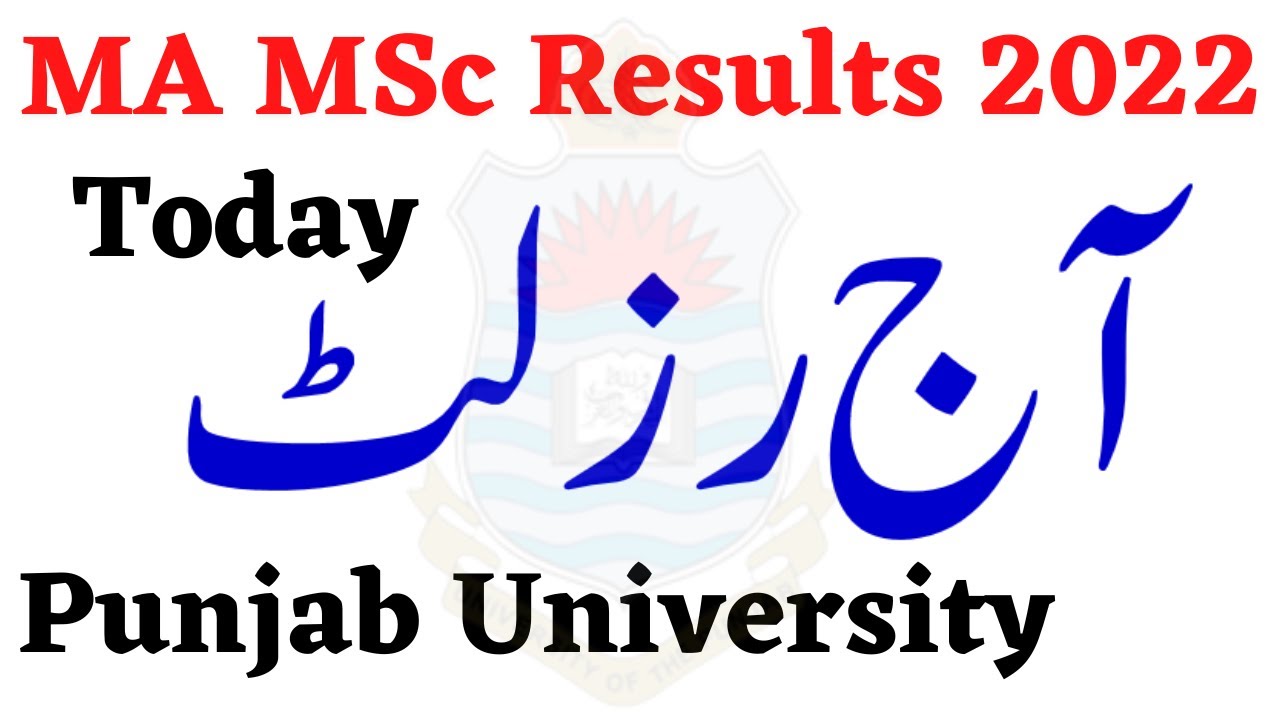 MA MSc Results 2022 Punjab University Today Result Update Annual 2022 Results PU MA MSc