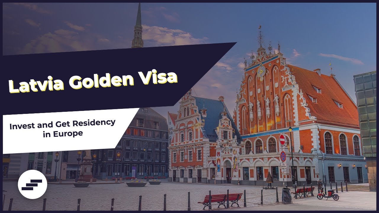 Latvia Golden Visa: Invest and Get Residency in Europe