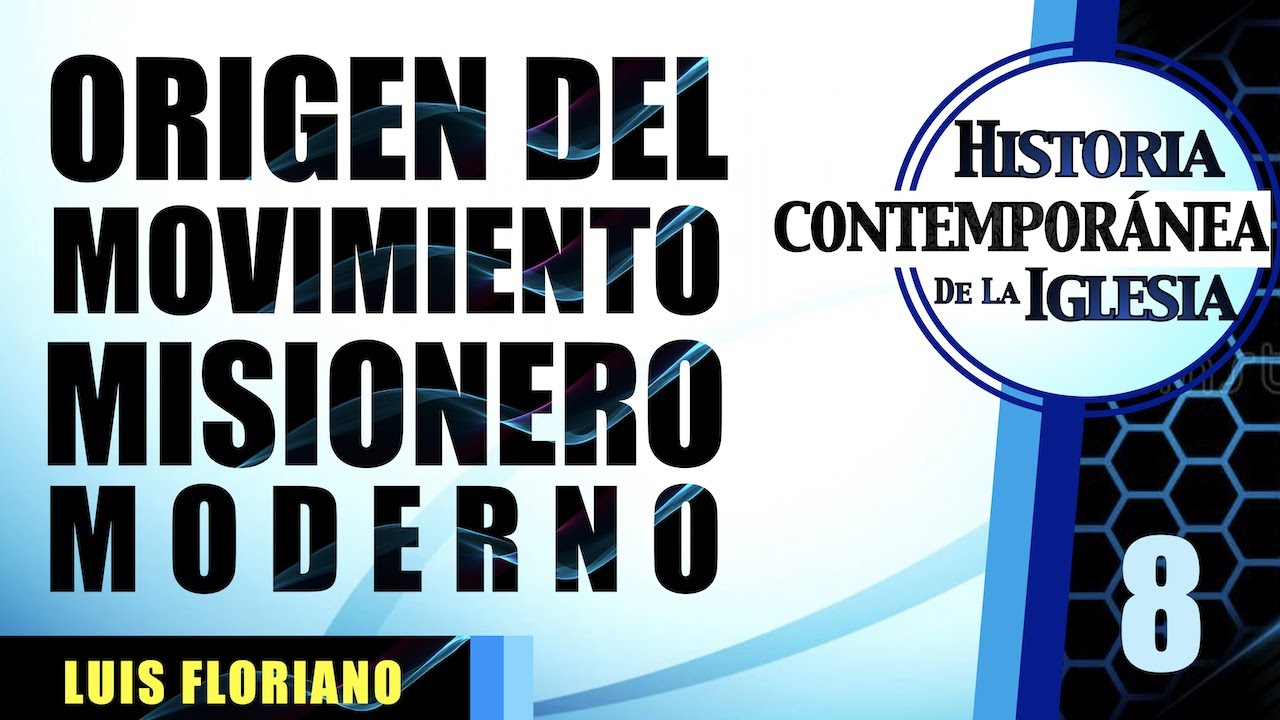 Origen del movimiento misionero moderno