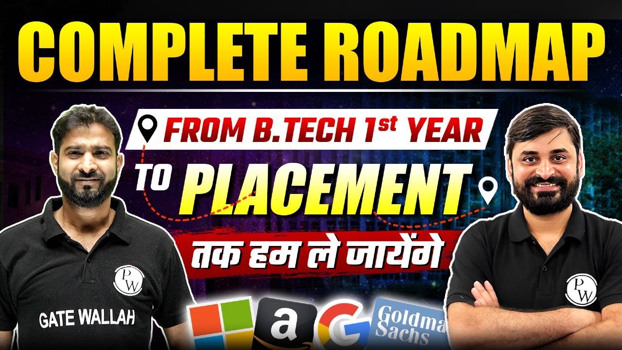 Complete Road Map From Btech 1st Year To Final Year | Placement Preparation Tips