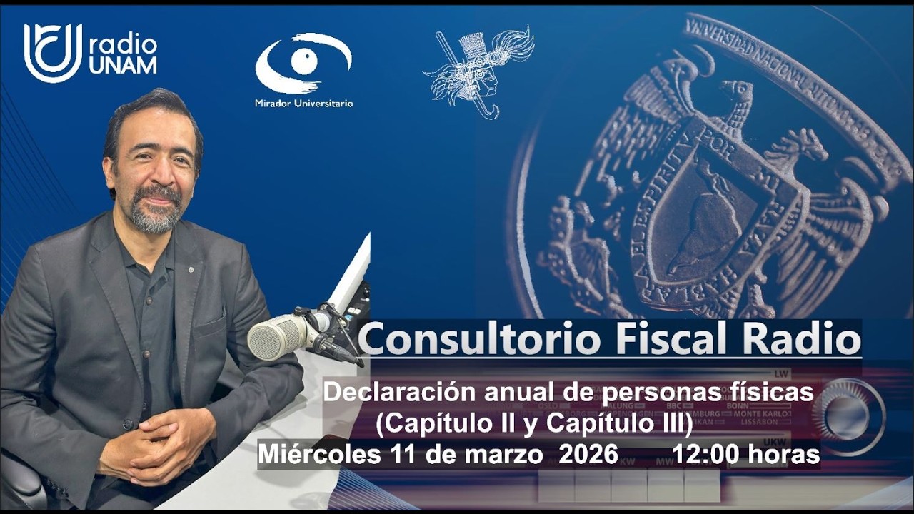 Declaración anual de personas físicas (Capítulo II y III) | 11MAR26 | Consultorio Fiscal Radio