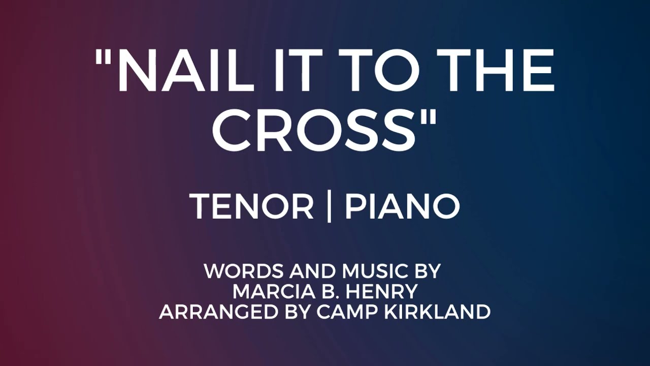 Nail It to the Cross | Tenor | Vocal Guide by Bro. Jeff Barte