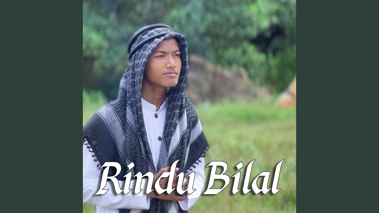 Rindu Bilal
