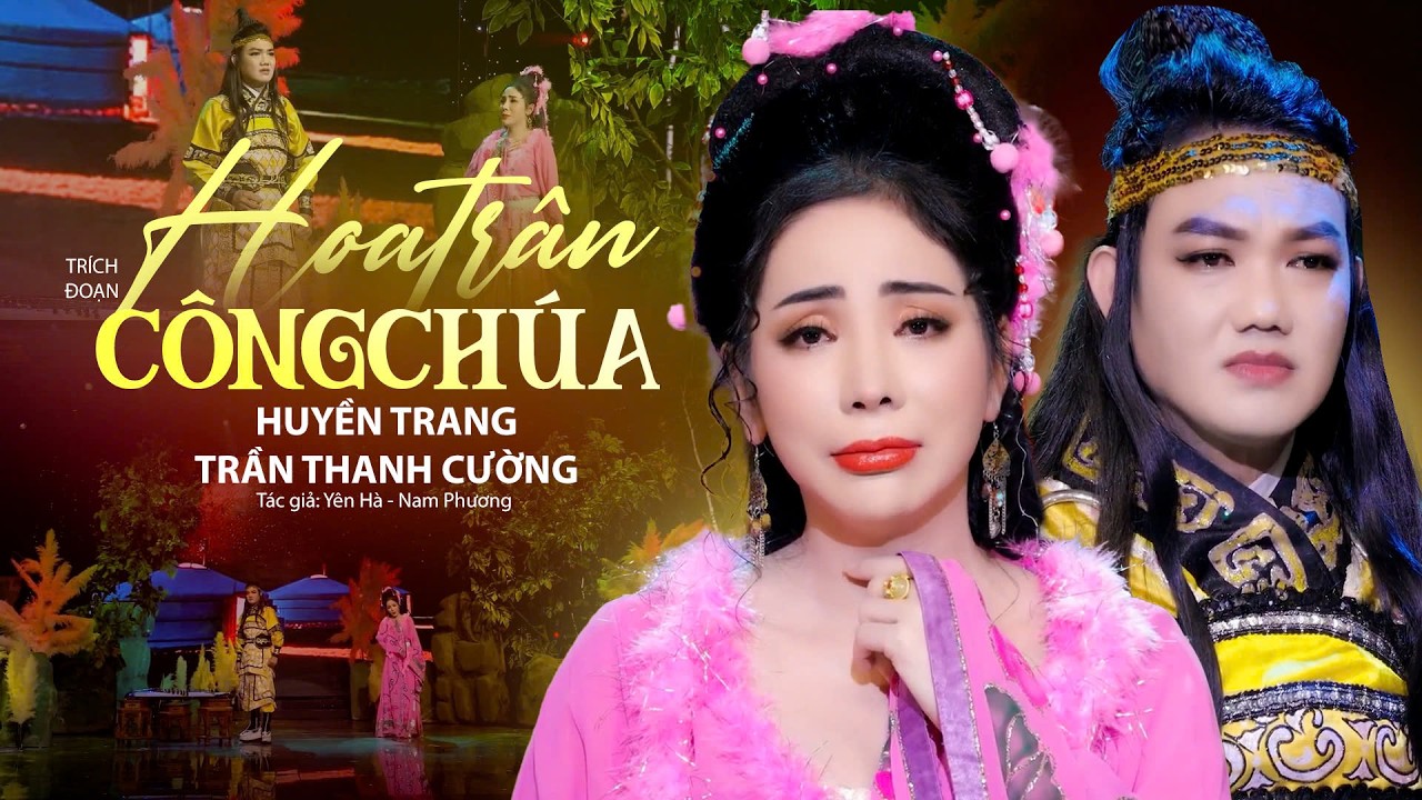Trích Đoạn Cải Lương HOA TRÂN CÔNG CHÚA - Huyền Trang & Trần Thanh Cường | Cải Lương Kiếm Hiệp Mới