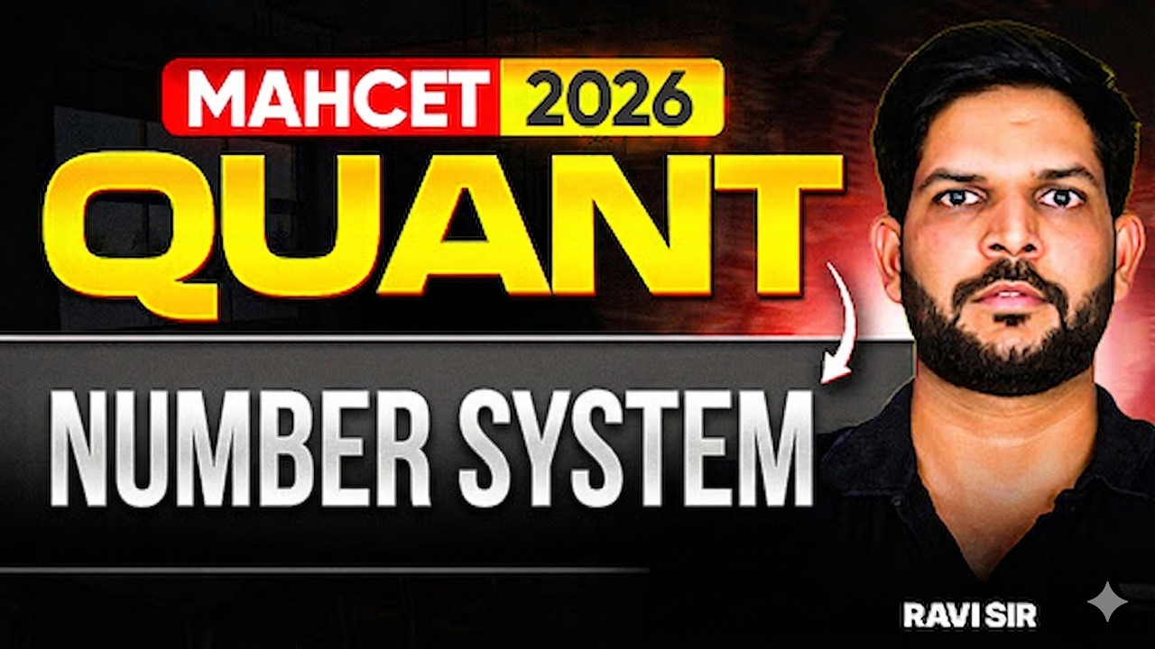 MAHCET 2026 Quant: Complete Number System | Ravi Kumar