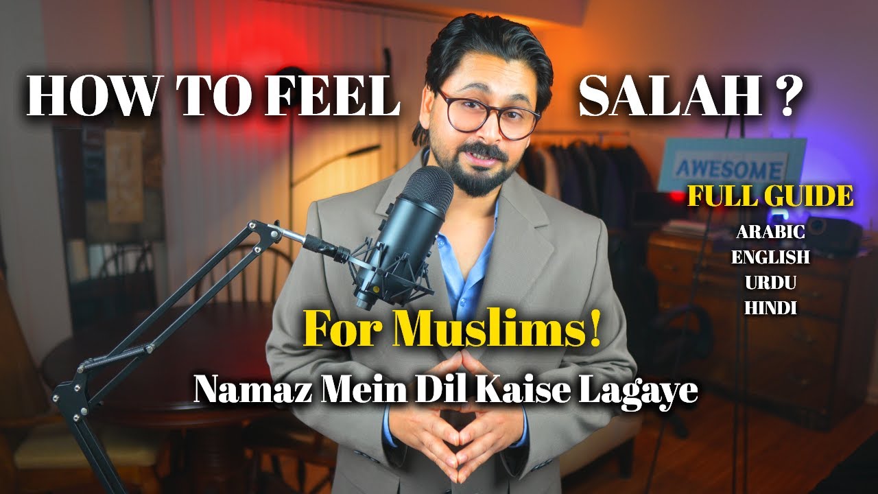 Why You Don’t Feel Salah | Missing Element in Your Prayer | Full Guide in Arabic English Hindi Urdu