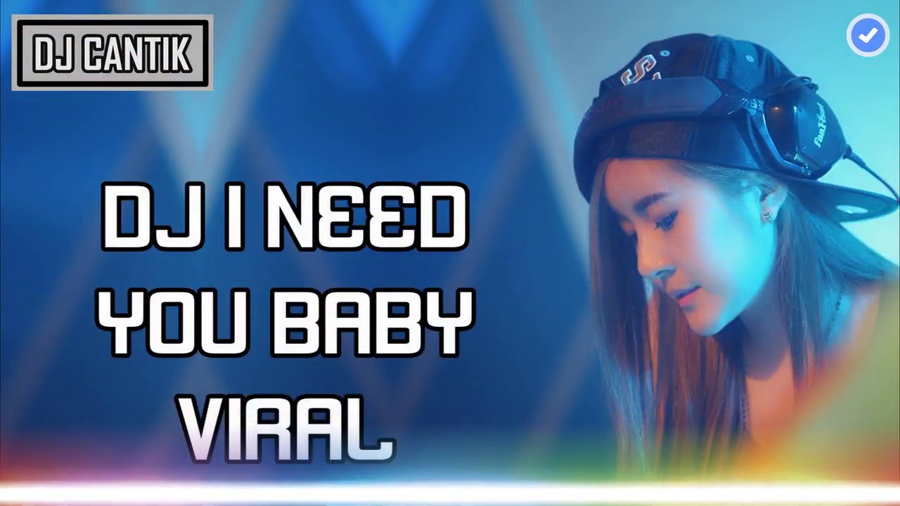 #djcantik #INEEDYOUBABY                                                DJ I NEED YOU BABY VIRAL 2021