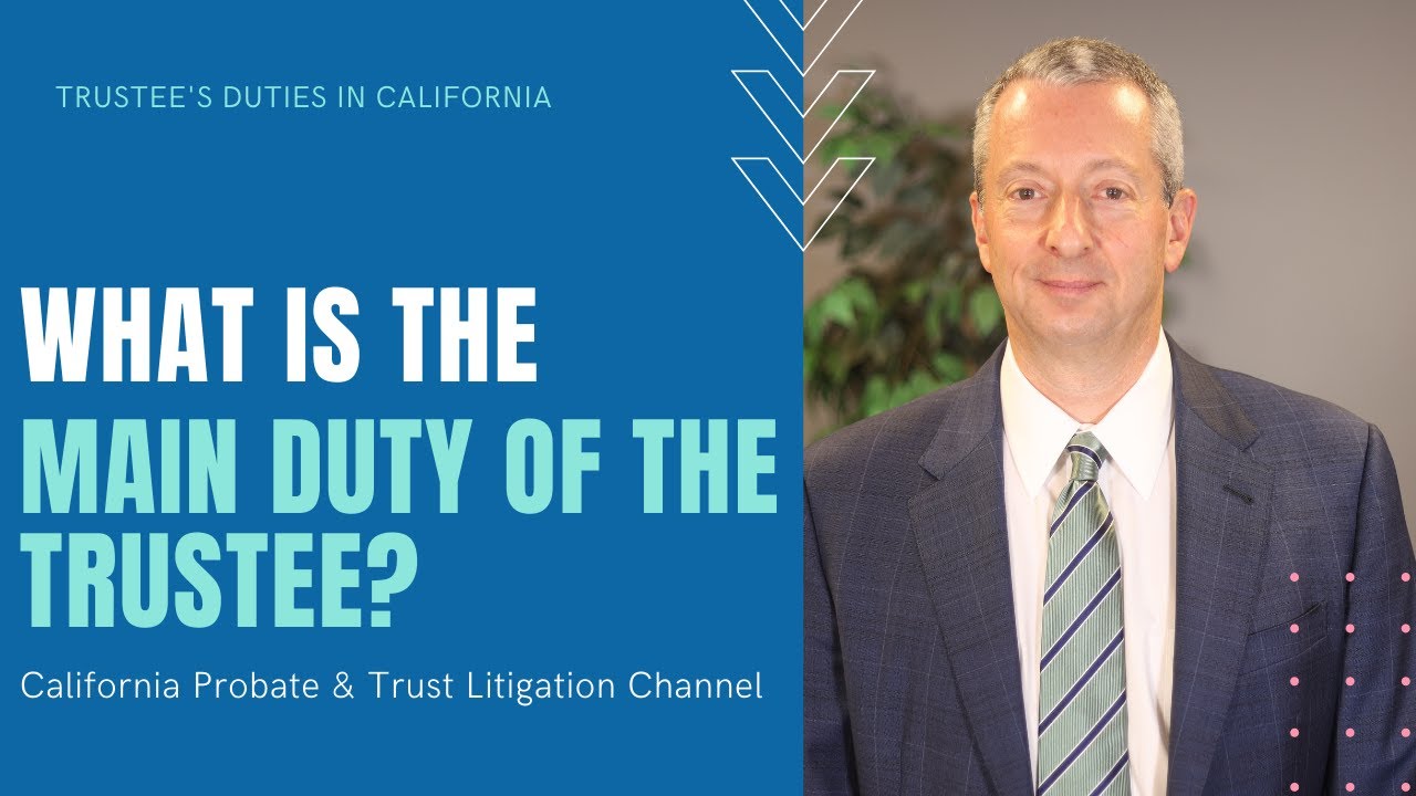 What Is The Main Duty Of The Trustee? And Why A Trustee Should Not Show Self Interest
