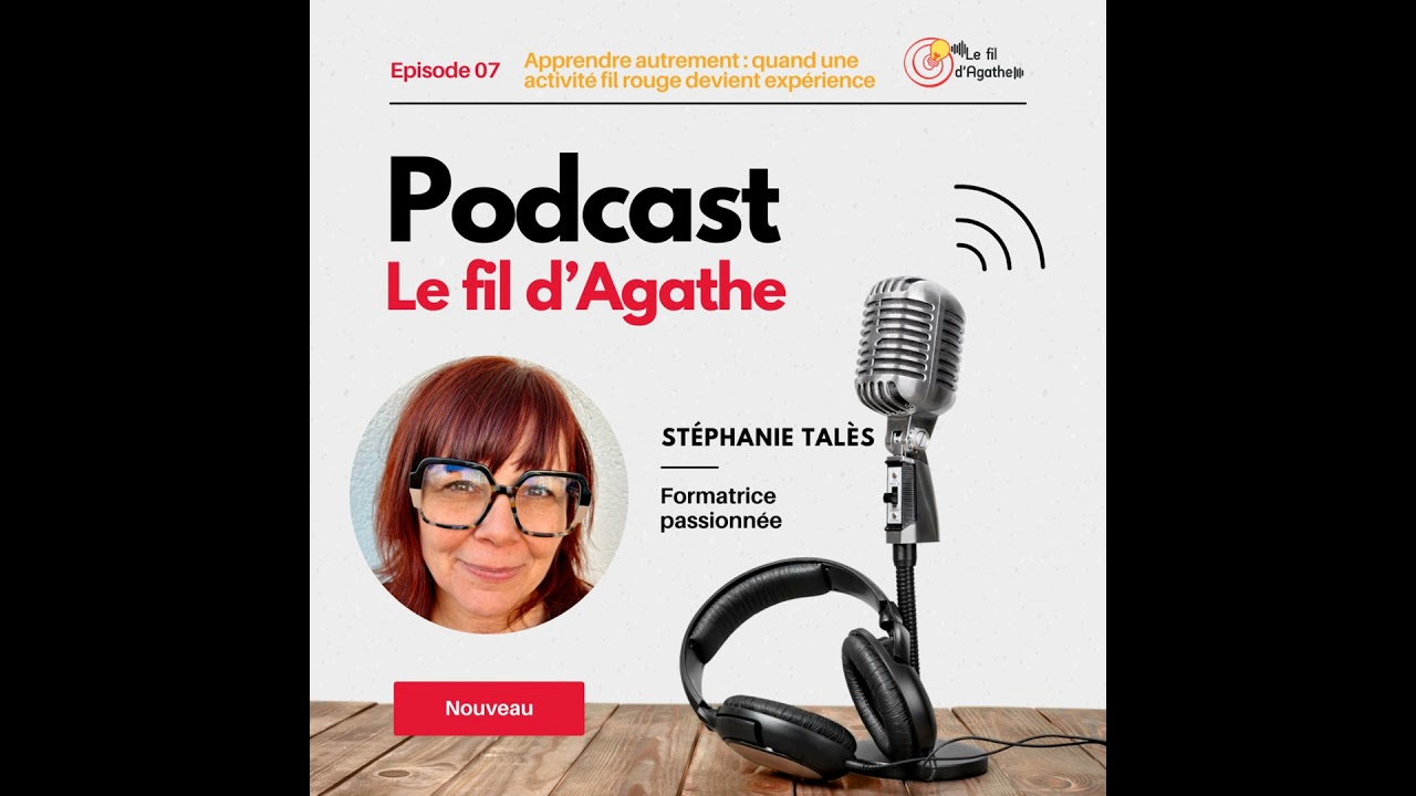 Episode 7 - Apprendre autrement : quand une activité fil rouge devient expérience