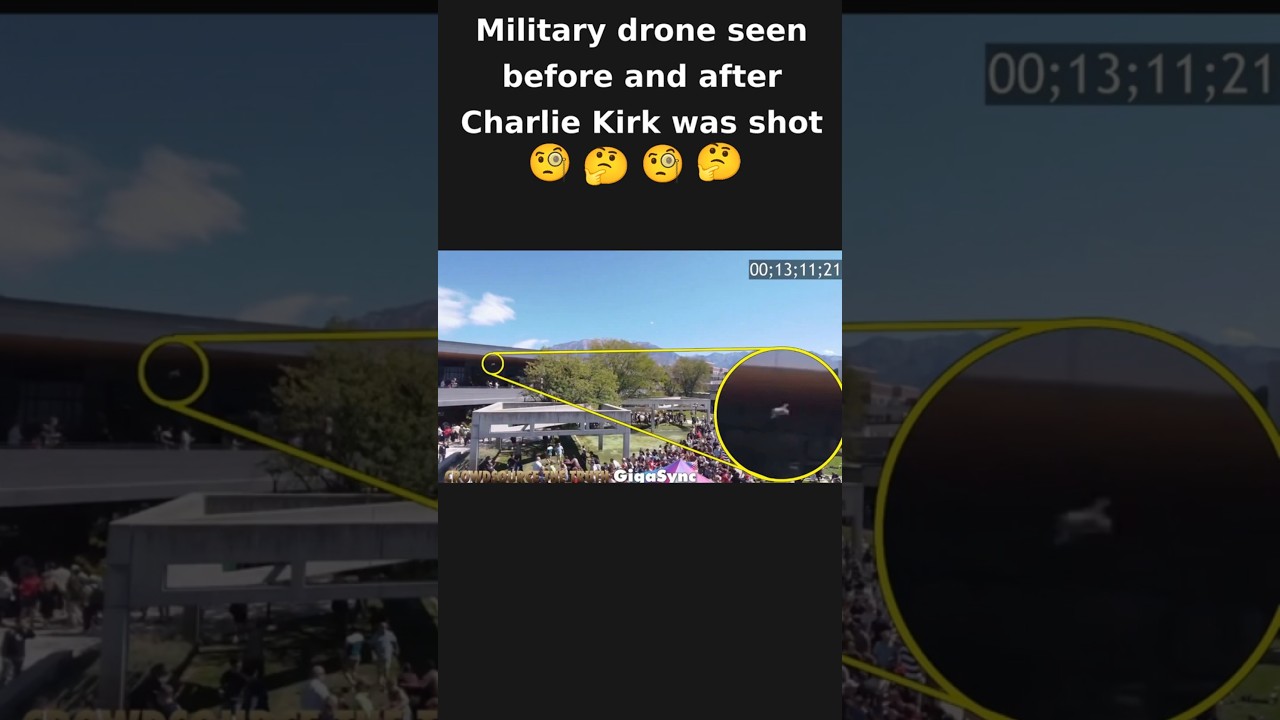 Military Drone Seen Before and After Charlie Kirk was Shot