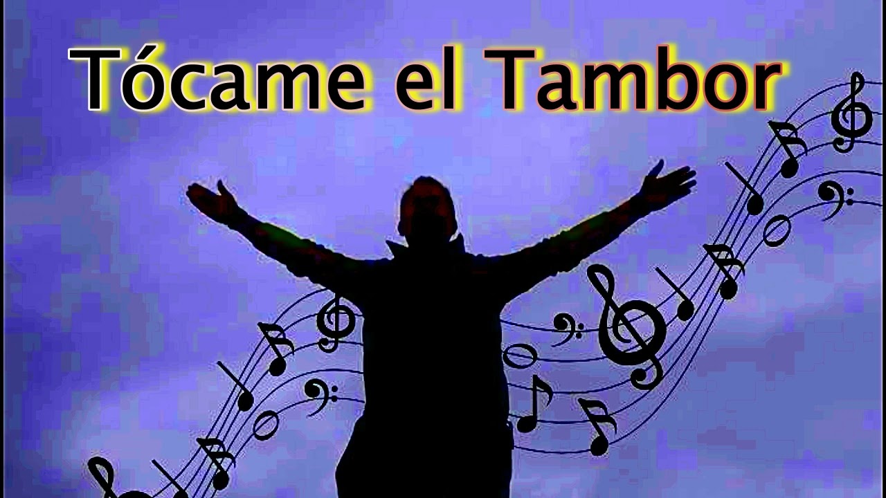 ,,Tócame el Tambor,,