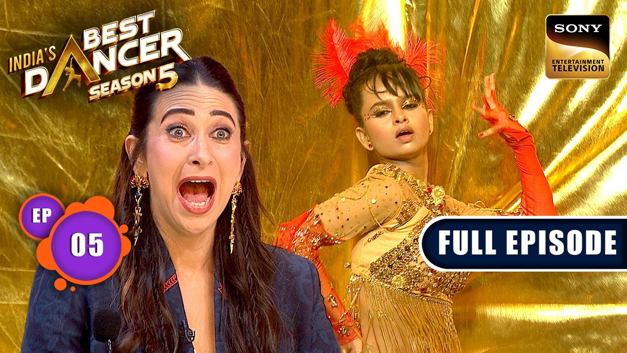 Ep 5 | New Ep | Lag Raha Tha Helen Ji Stage Par Hai: Karisma | India's Best Dancer S5 | Full Episode