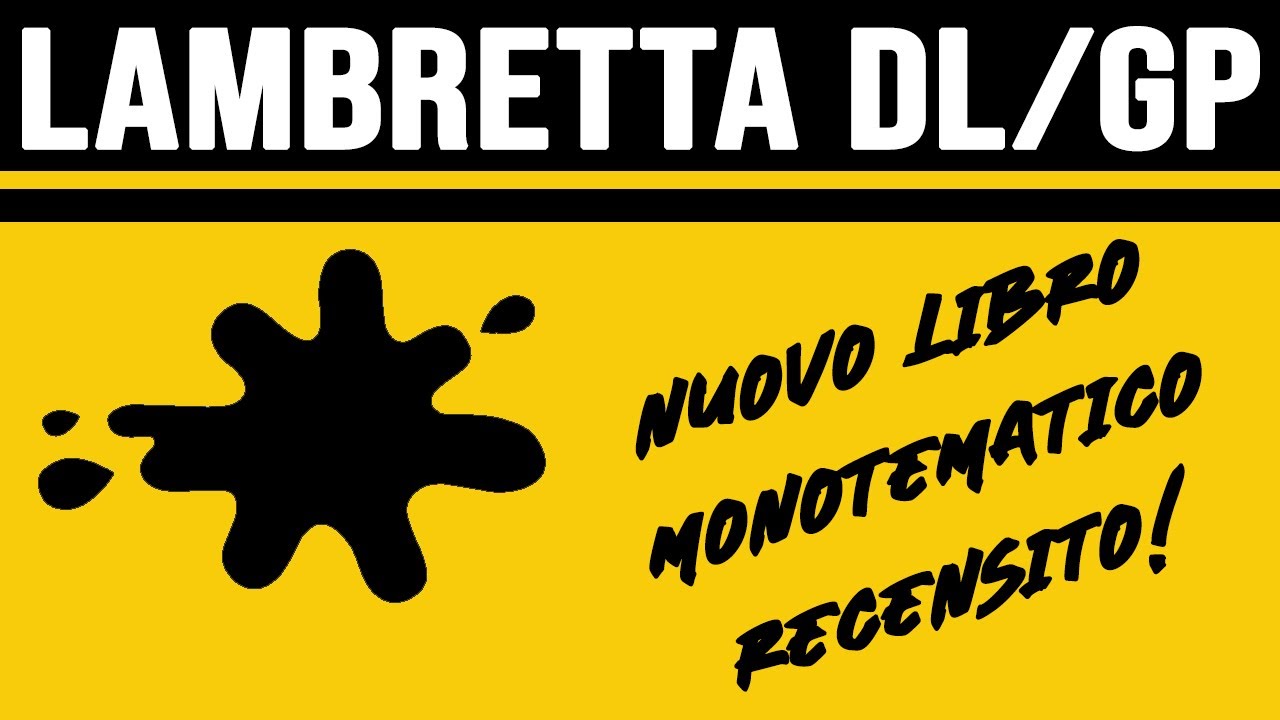 Recensito per Voi! Libro Lambretta DL/GP by Vittorio Tessera - Casa Lambretta
