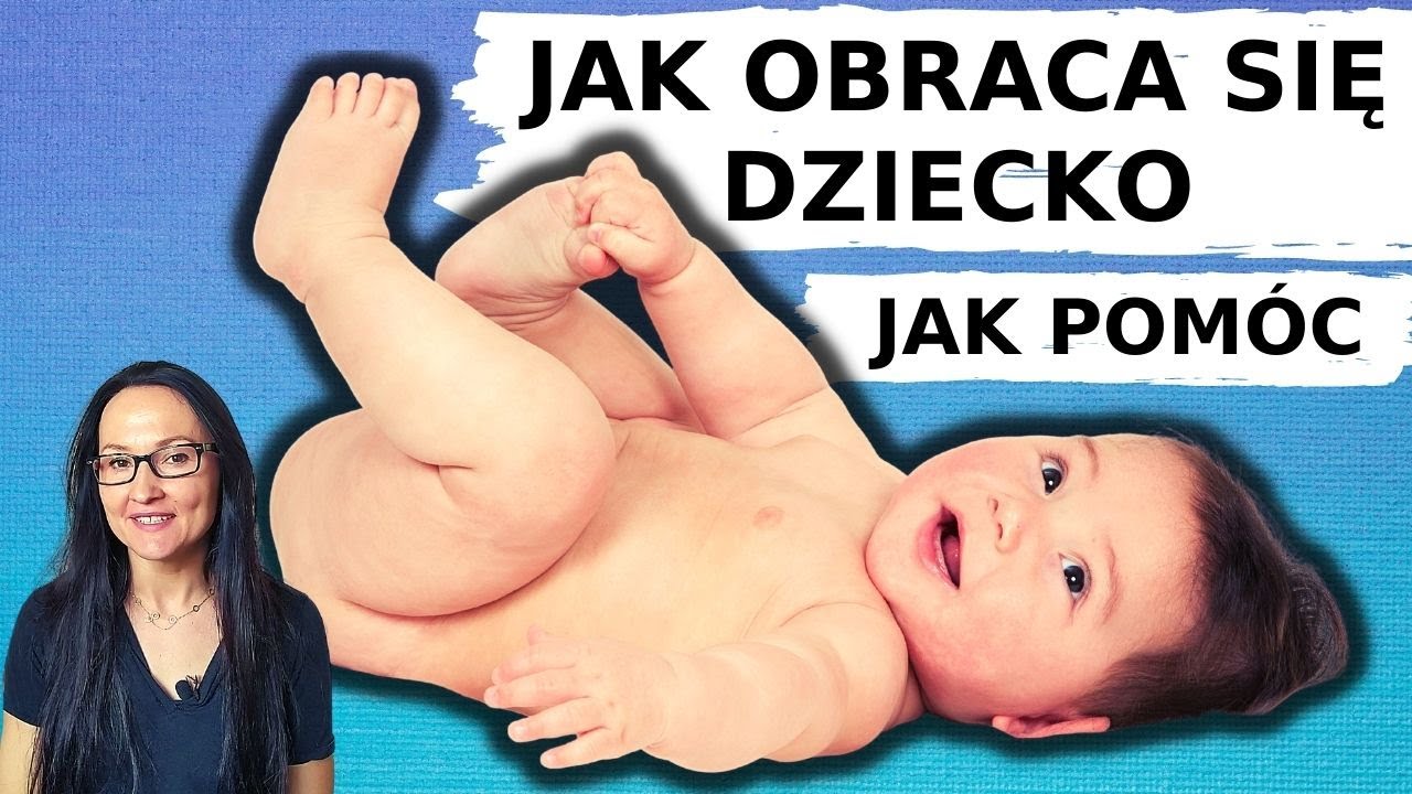 JAK OBRÓCIĆ DZIECKO z pleców na brzuszek i z powrotem.