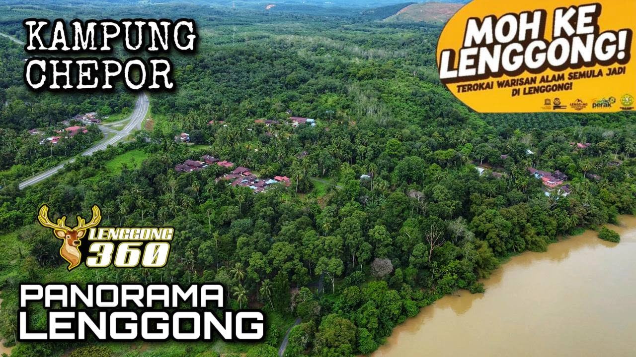 PANORAMA LENGGONG: PEMANDANGAN UDARA KAMPUNG CHEPOR LENGGONG PERAK