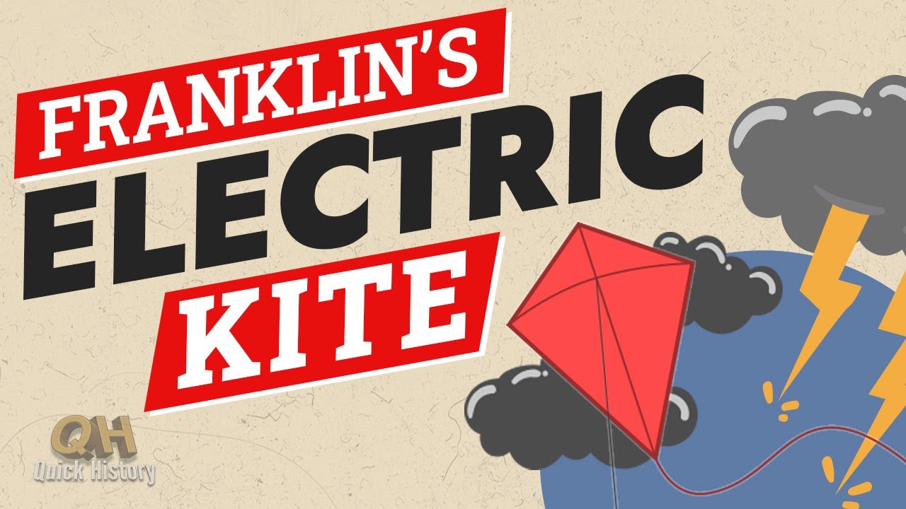 Benjamin Franklin&rsquo;s Kite Experiment and the Birth of Electricity
