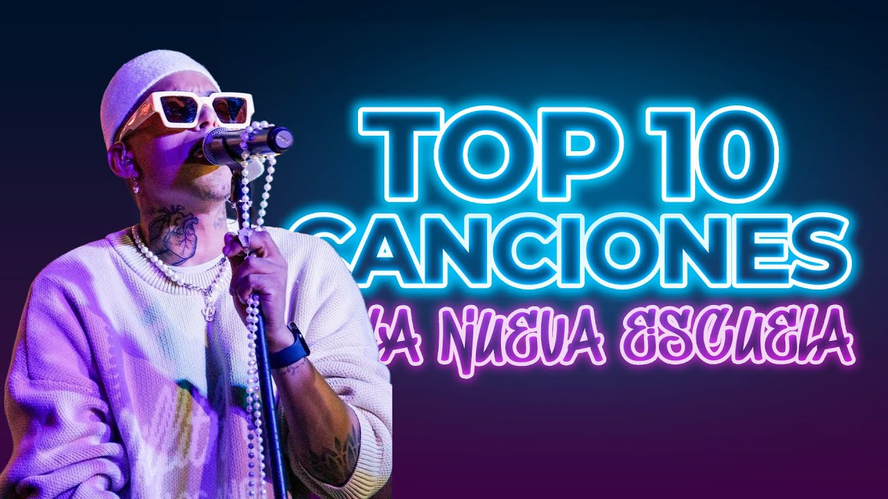 Top 10 Canciones - La Nueva Escuela [Enganchado]