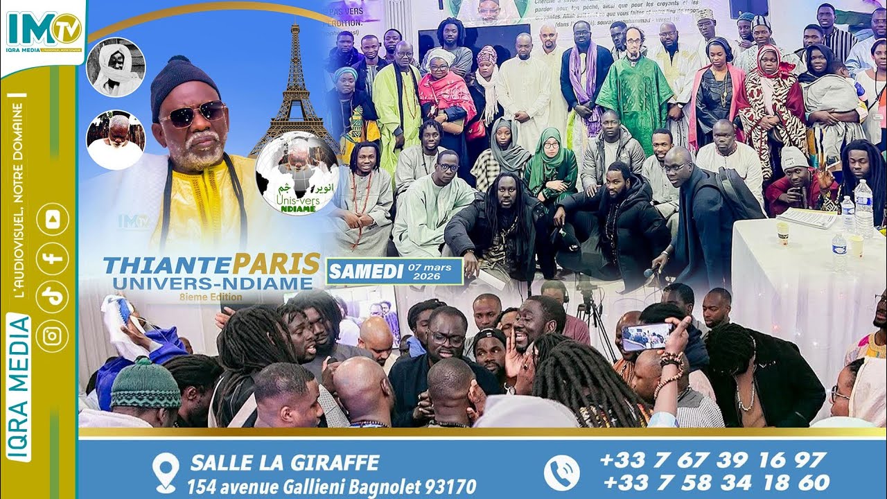 🔴En DIRECT: Thiant Paris &Eacute;dition 2026/ Organis&eacute; Par Daara Unis-Vers Ndiam&eacute;, Sant&eacute; Ch. Moussa