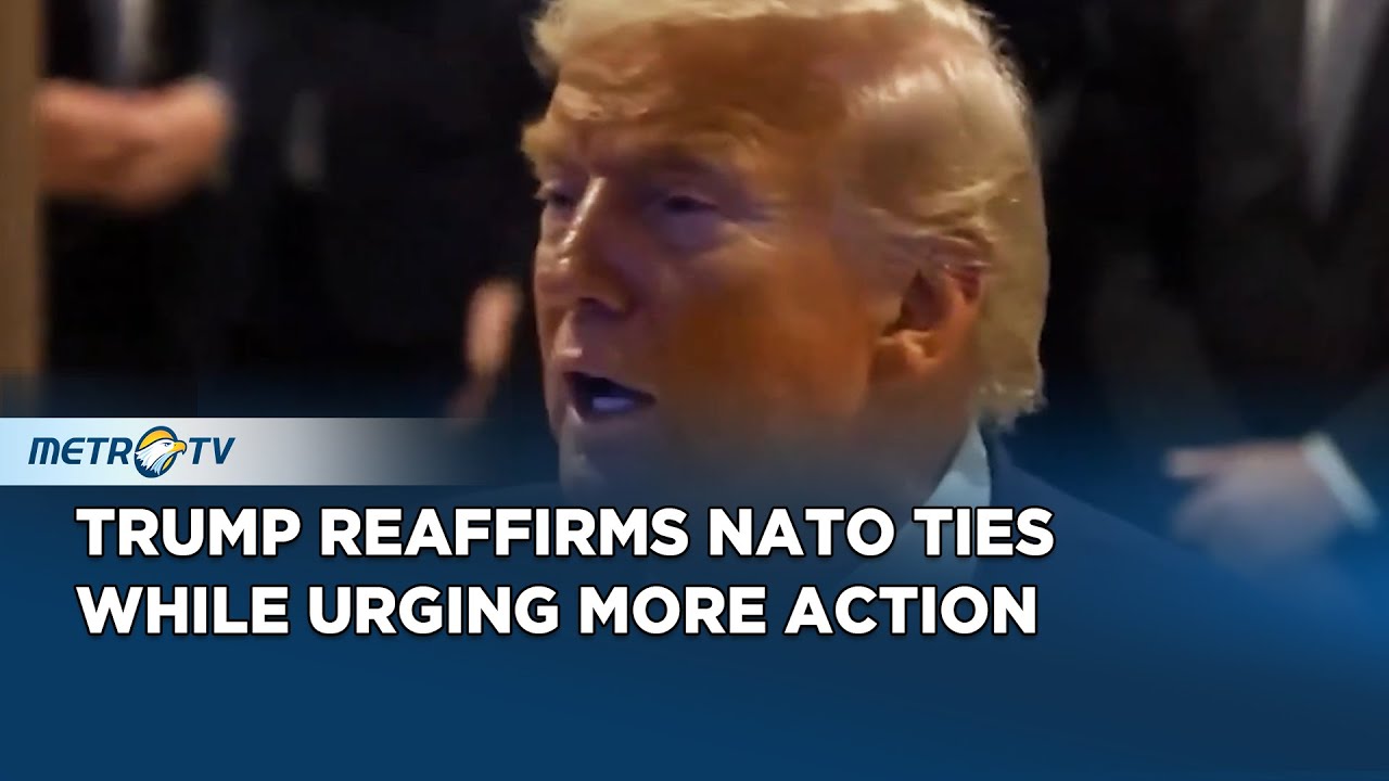 Trump Says NATO Must Step Up in Europe