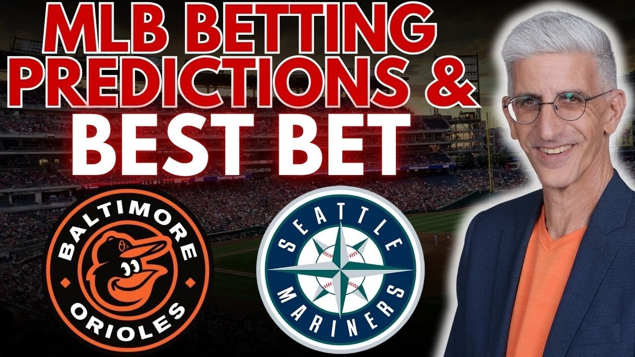 Baltimore Orioles vs Seattle Mariners Predictions Today | Top MLB Picks Today 6/3/25
