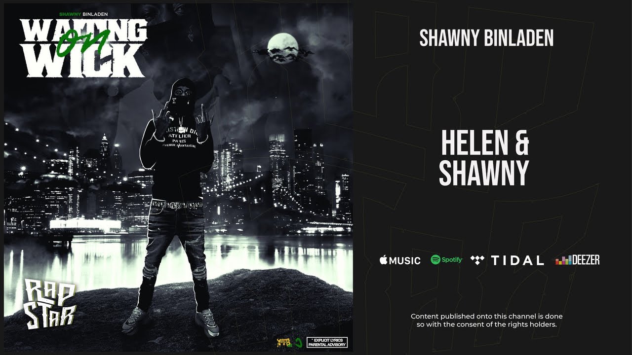 Shawny Binladen - ''Helen & Shawny'' (Waiting on Wick)