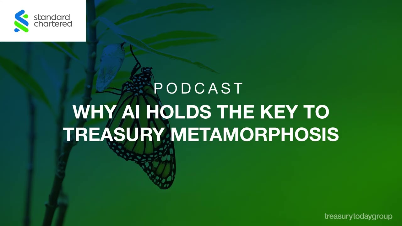 Standard Chartered podcast: Why AI holds the key to treasury metamorphosis