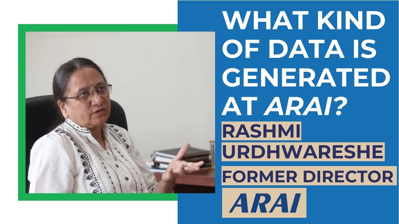 What kind of Data is Generated at Automotive Research Association of India | Rashmi Urdhwareshe
