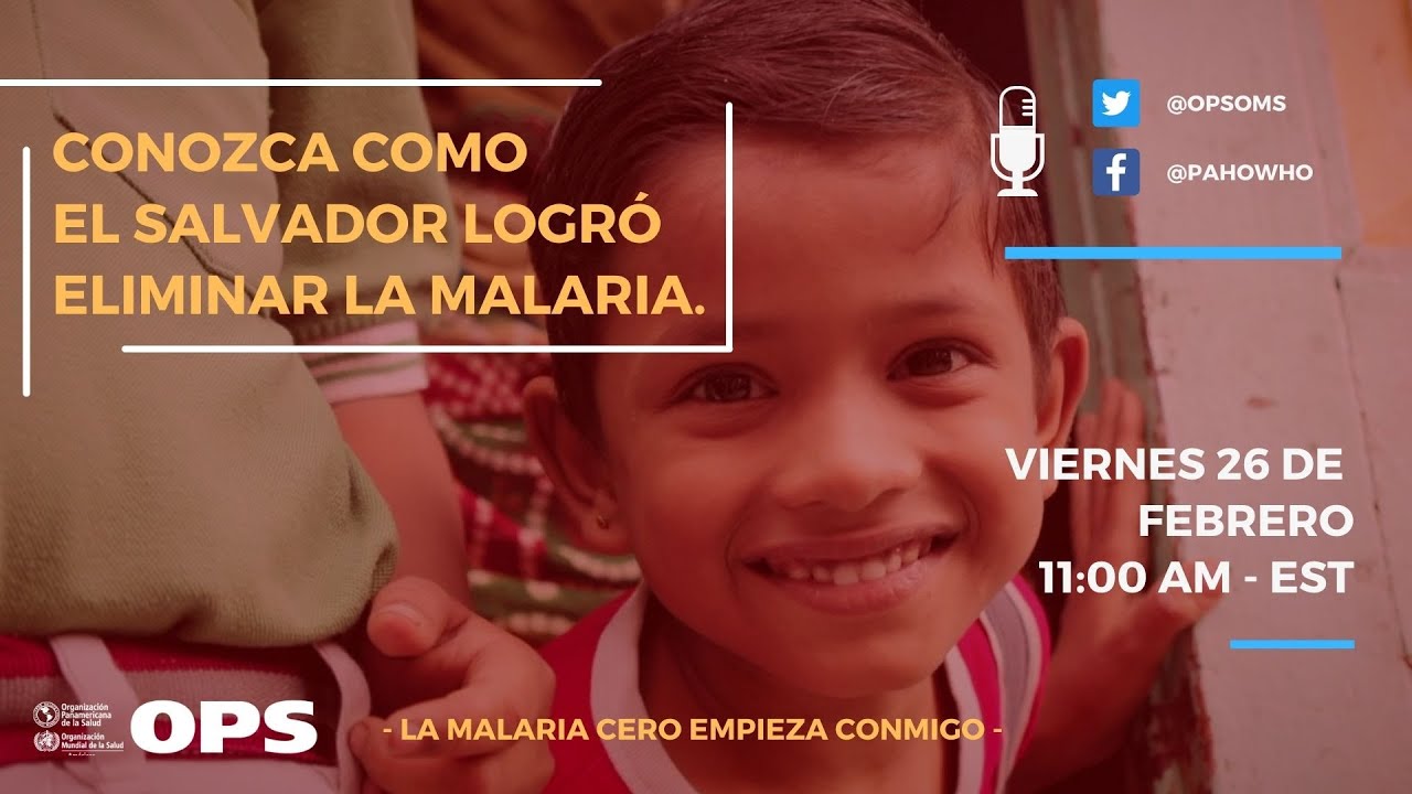 Conversaciones OPS en vivo: Conoce como El Salvador logró eliminar la malaria