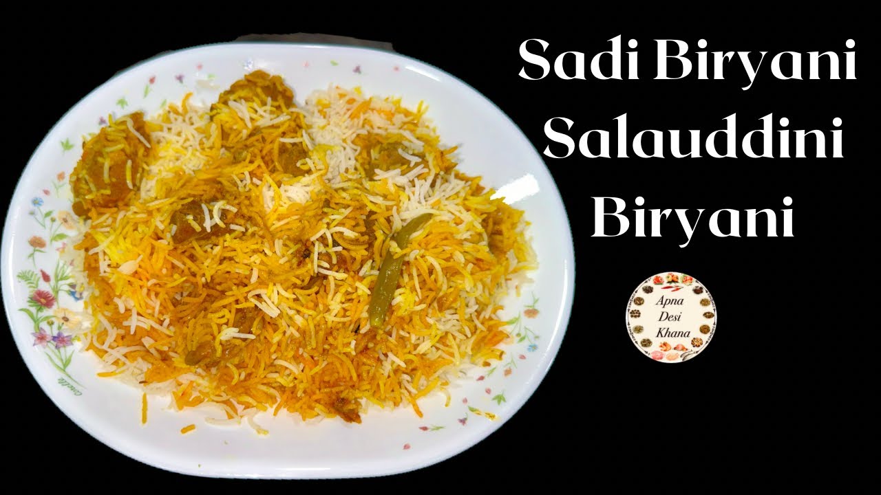 Sadi biryani / sallauddeeni zafarani biryani by apna desi khana