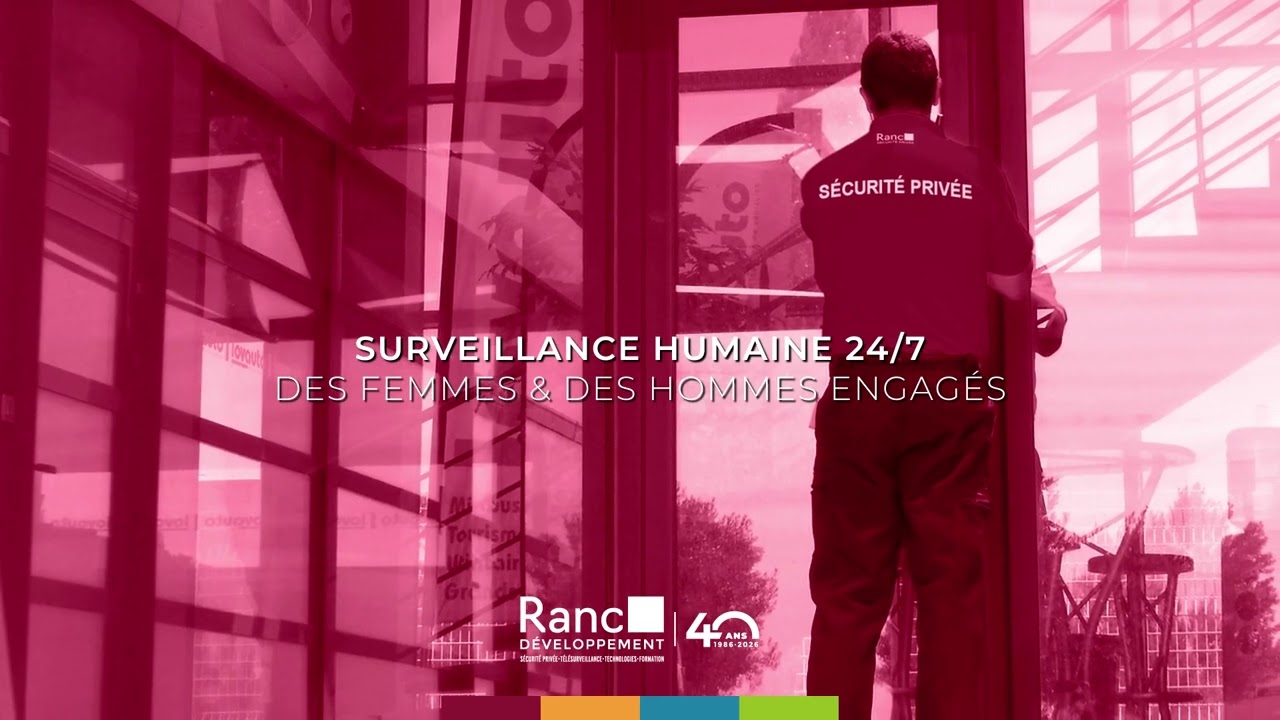 RANC DEVELOPPEMENT : 40 ans d’expertise en sécurité privée (électronique & humaine)