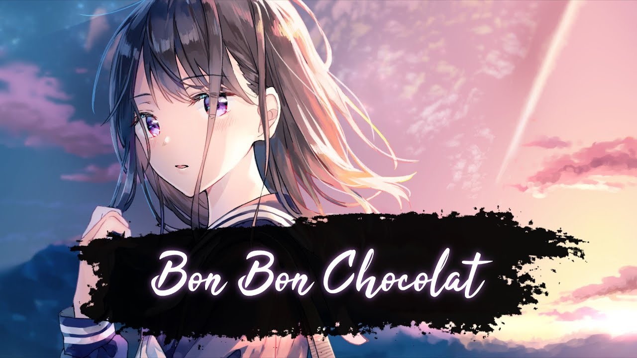 Nightcore - Bon Bon Chocolat