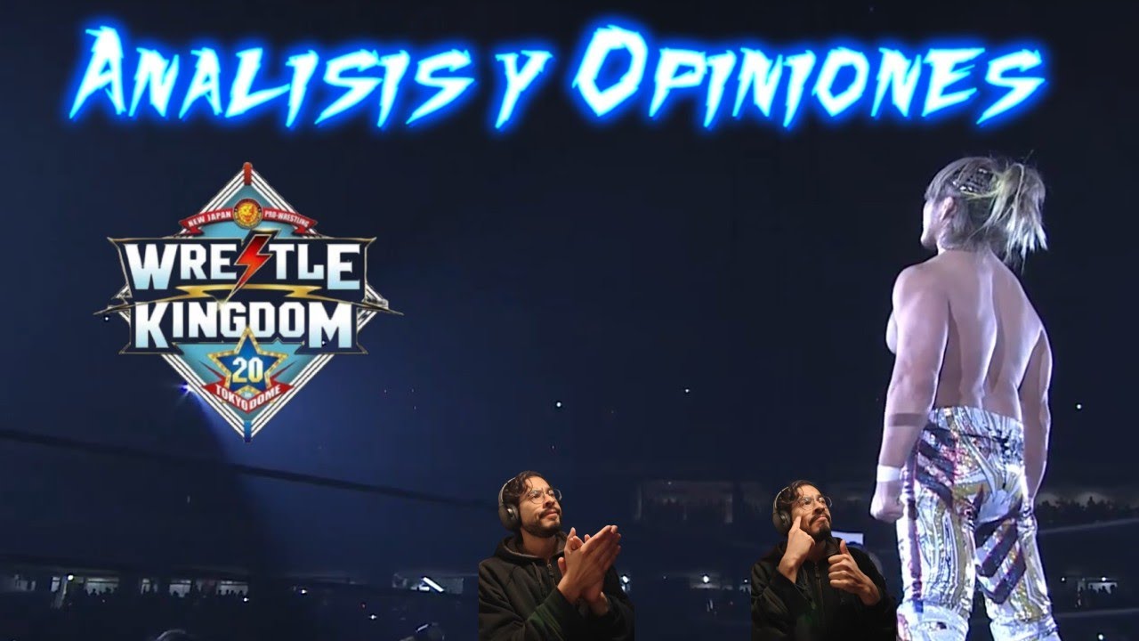 Análisis y Opiniones - NJPW Wrestle Kingdom 20 - Se despide el ACE