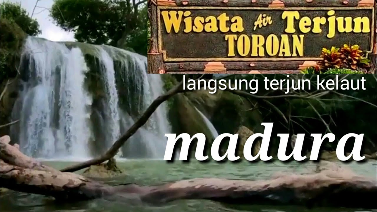 air terjun toroan //toroan waterfall