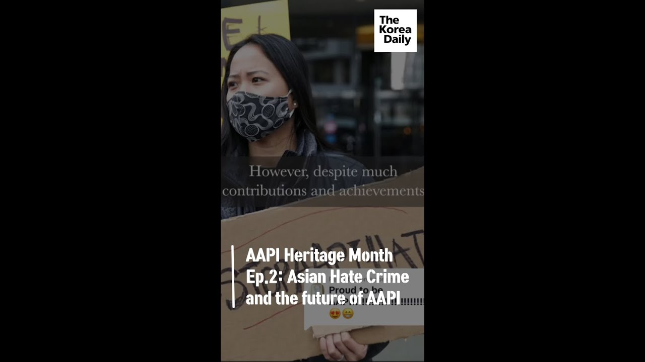 AAPI Heritage Month Ep.2: Asian Hate Crime and the future of AAPI
