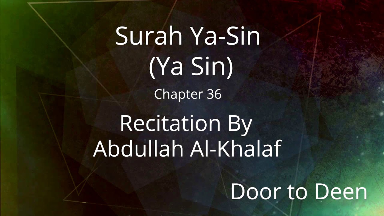 Surah Ya-Sin (Ya Sin) Abdullah Al-Khalaf  Quran Recitation