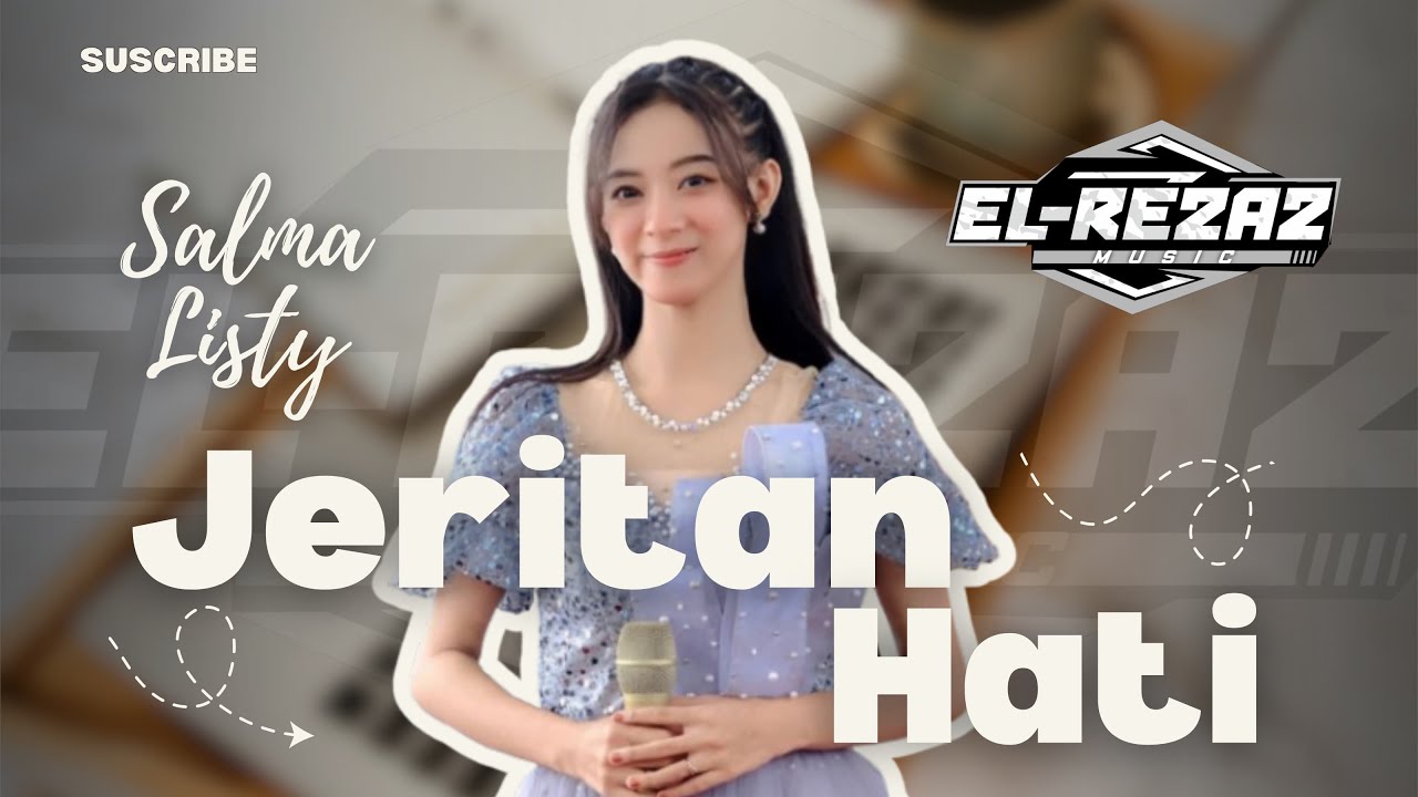 JERITAN HATI || SALMA LISTY || El-REZAZ MUSIC 2026