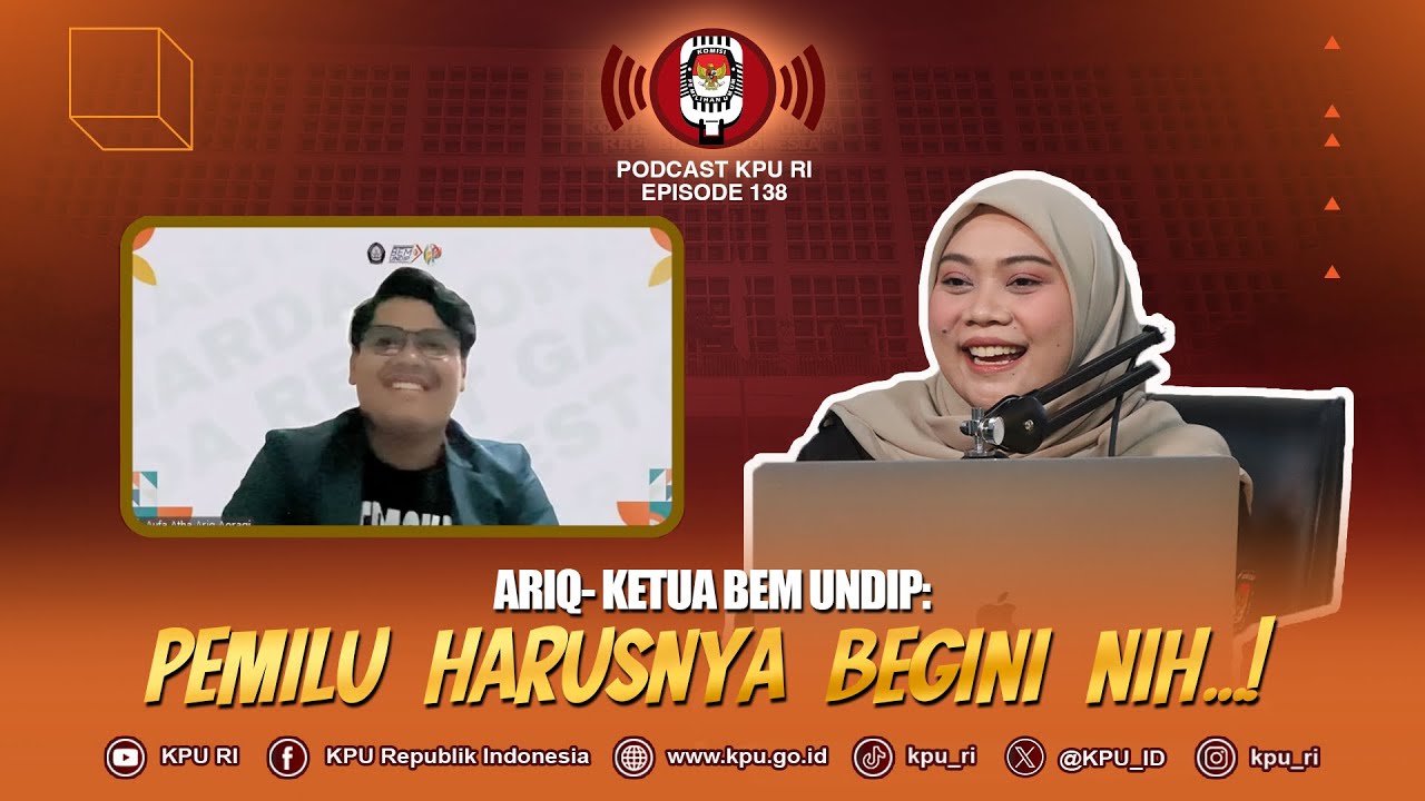 Ariq-Ketua BEM UNDIP: Pemilu Harusnya Begini nih...! #PodcastKPURI Episode 138