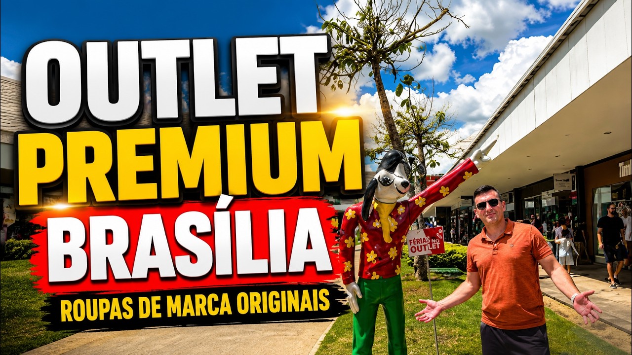 Conhecendo o Outlet Premium Brasília em Luziânia