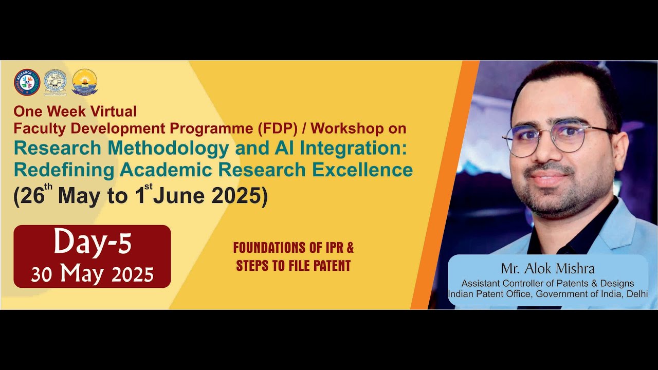 FDP/ Workshop Day 5  FOUNDATIONS OF IPR & STEPS TO FILE PATENT