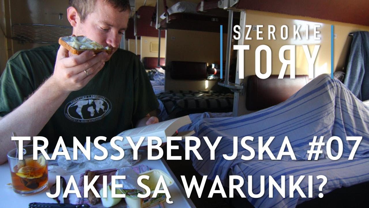 Kolej TRANSSYBERYJSKA. 🚂 #07 Jakie są warunki w wagonach i pociągach?