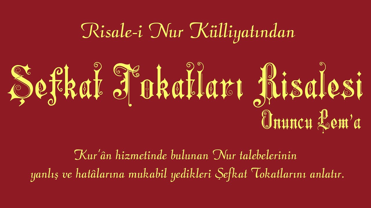 Risale-i Nur Külliyatı/Lem'alar/Onuncu Lem'a - Şefkat Tokatları Risalesi