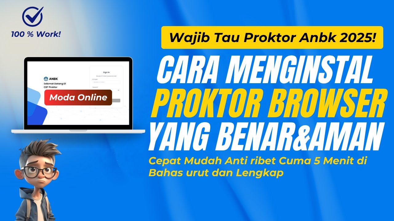 Cuma 5 Menit Cara Instal Proktor Browser Anbk 2025 Cepat Mudah Anti Repot
